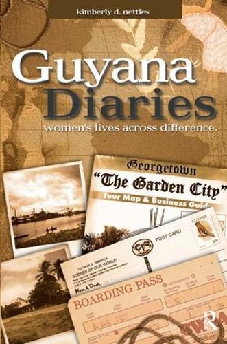 Guyana Diaries: Women's Lives Across Difference - Writing Lives: Ethnographic Narratives (Paperback)