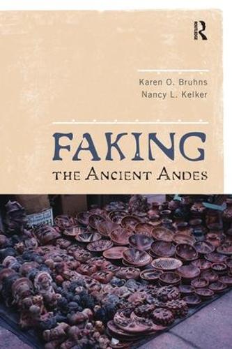 Faking the Ancient Andes (Paperback)