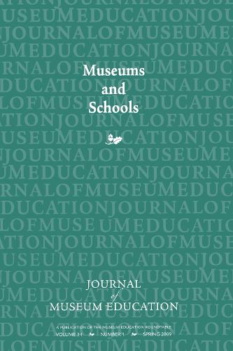 Museums and Schools: Journal of Museum Education 34:1 Thematic Issue - Journal of Museum Education (Paperback)