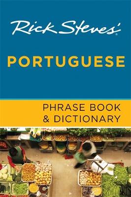 Rick Steves' Portuguese Phrase Book and Dictionary (Paperback)