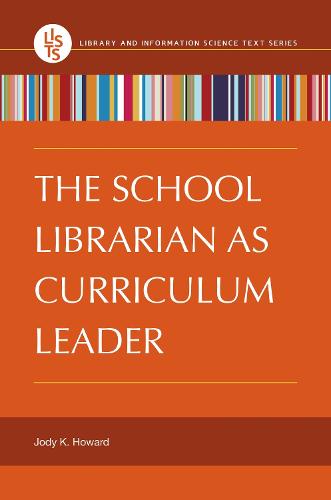 The School Librarian as Curriculum Leader (Paperback)