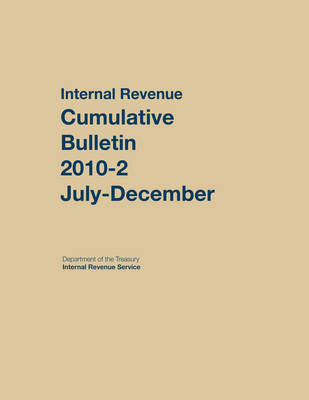 Internal Revenue Service Cumulative Bulletin: 2010 (July-December) (Hardback)