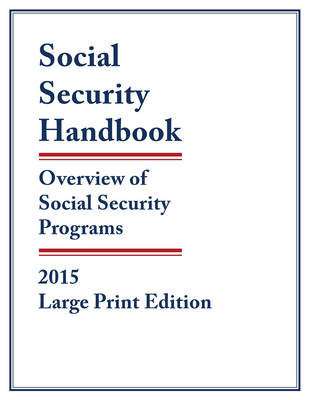Social Security Handbook 2015: Overview of Social Security Programs (Paperback)