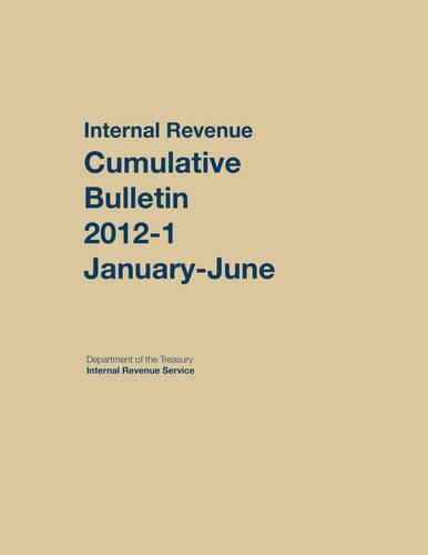 Internal Revenue Service Cumulative Bulletin: 2012 (January-June) (Hardback)
