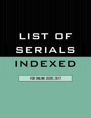 List of Serials Indexed for Online Users 2017 (Paperback)