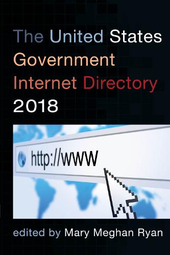 The United States Government Internet Directory 2018 (Paperback)