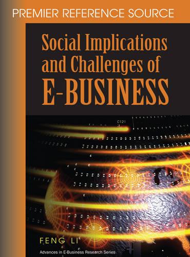 Social Implications and Challenges of e-business - Advances in E-Business Research (Hardback)