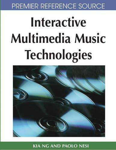 Interactive Multimedia Music Technologies (Hardback)