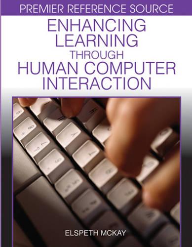 Enhancing Learning Through Human Computer Interaction (Hardback)