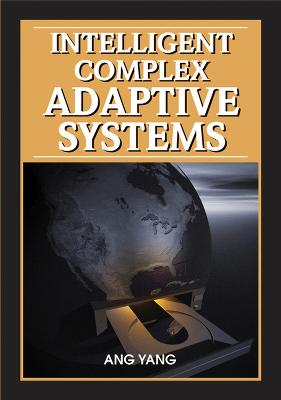 Intelligent Complex Adaptive Systems (Hardback)