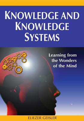 Knowledge and Knowledge Systems: Learning from the Wonders of the Mind (Hardback)