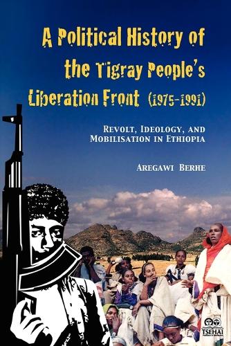 A Political History Of The Tigray People's Liberation Front (1975-1991 