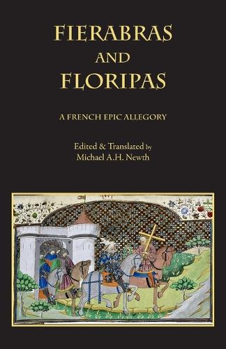 Fierabras and Floripas: A French Epic Allegory (Paperback)