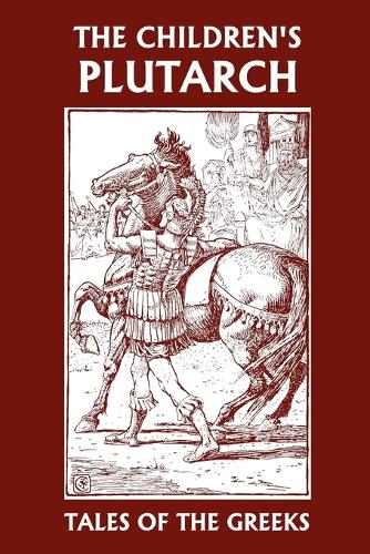 The Children's Plutarch: Tales of the Greeks (Paperback)
