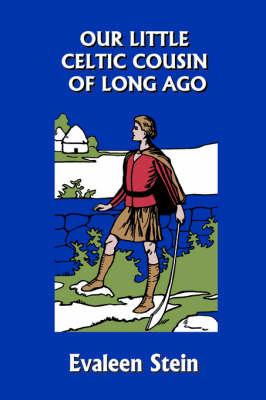 Our Little Celtic Cousin of Long Ago (Yesterday's Classics) (Paperback)