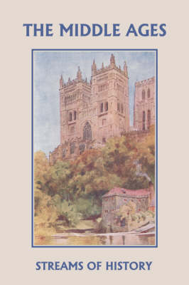 Streams of History: The Middle Ages (Yesterday's Classics) (Paperback)