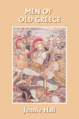 Men of Old Greece (Yesterday's Classics) (Paperback)