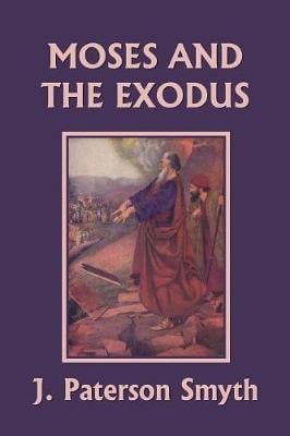 Moses and the Exodus (Yesterday's Classics) - Bible for School and Home 2 (Paperback)