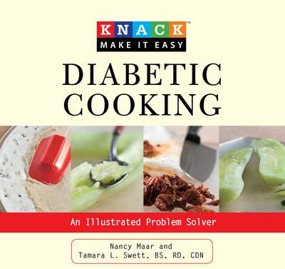 Knack Diabetes Cookbook: A Step-by-Step Guide to Delicious, Healthy Meals - Knack: Make it Easy (Paperback)