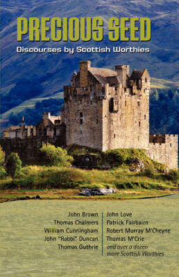 Precious Seed: Discourses by Scottish Worthies (Paperback)