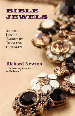 Bible Jewels: And Lessons Taught by Them for Children (Paperback)