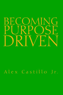 Becoming Purpose Driven (Paperback)