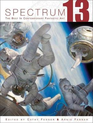 Spectrum 13: The Best in Contemporary Fantastic Art (Paperback)