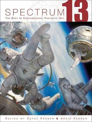 Spectrum 13: The Best in Contemporary Fantastic Art (Hardback)