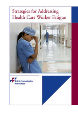 Strategies for Addressing Health Care Worker Fatigue (Paperback)