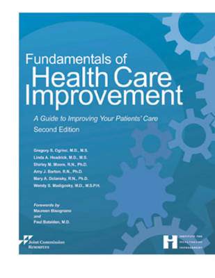 Fundamentals of Health Care Improvement: A Guide to Improving Your Patients' Care: Copublished with the Institute for Healthcare Improvement (Paperback)