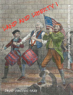 Land and Liberty I: A Chronology of Traditional American History (Paperback)