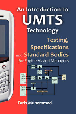 An Introduction to Umts Technology: Testing, Specifications and Standard Bodies for Engineers and Managers (Hardback)