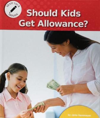 Should Kids Get Allowance? (Hardback)
