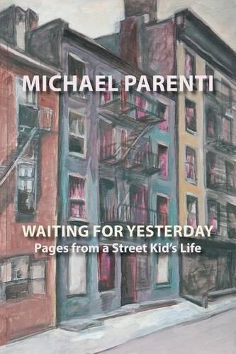 Waiting for Yesterday: Pages from a Street Kid's Life - Via Folios (Paperback)