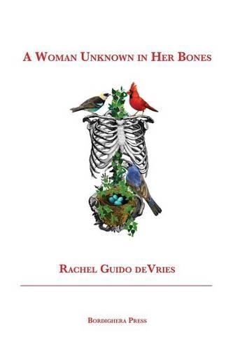 A Woman Unknown in Her Bones (Paperback)