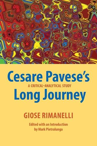 Cesare Pavese's Long Journey: A Critical-Analytical Study - Saggistica 32 (Paperback)