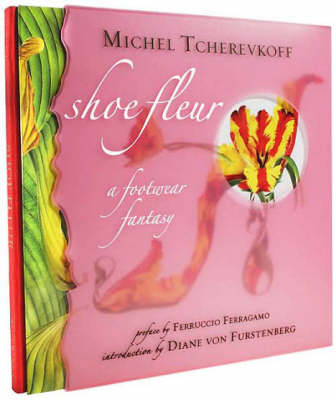 Shoe Fleur: A Footwear Fantasy (Hardback)