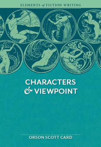Characters & Viewpoint - Elements of Fiction Writing (Paperback)
