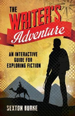 The Writer's Adventure: An Interactive Guide for Exploring Fiction (Paperback)