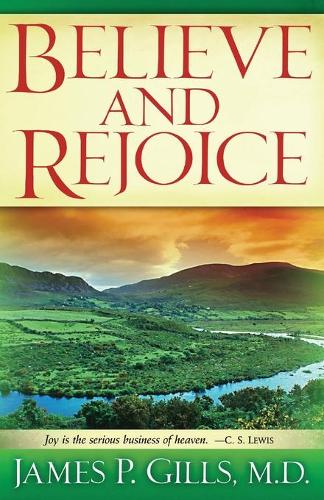 Believe And Rejoice (Paperback)
