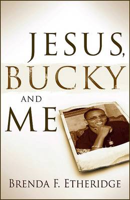 Jesus, Bucky, and Me (Paperback)