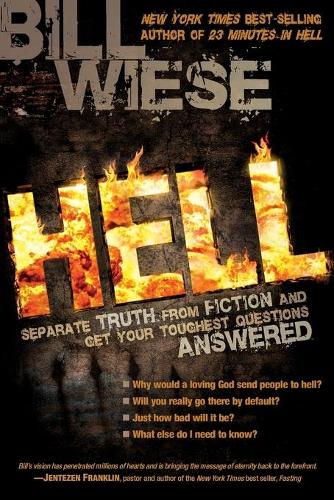 Hell: Separate Truth from Fiction and Get Your Toughest Questions Answered (Paperback)