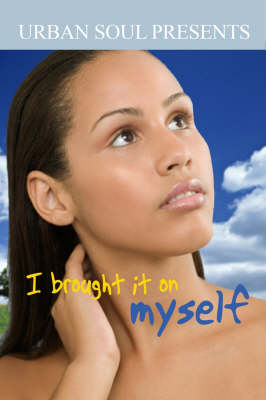 I Brought It On Myself (Paperback)