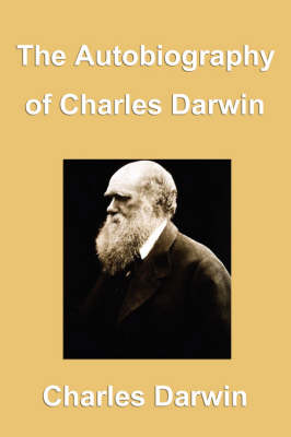 The Autobiography of Charles Darwin (Paperback)