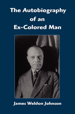 The Autobiography of an Ex-Colored Man (Hardback)