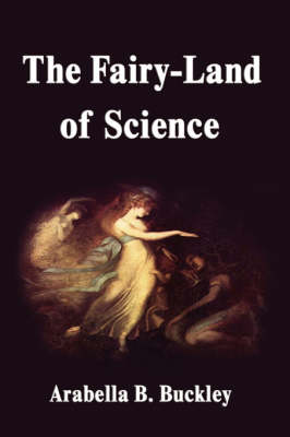 The Fairy-Land of Science (Hardback)