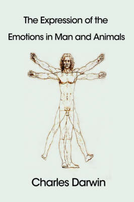 The Expression of the Emotions in Man and Animals (Hardback)