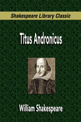 Titus Andronicus (Shakespeare Library Classic) (Paperback)