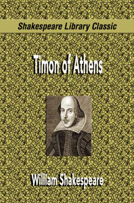 Timon of Athens (Shakespeare Library Classic) (Paperback)
