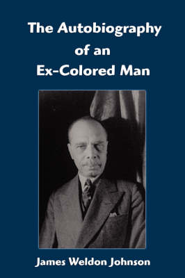 The Autobiography of an Ex-Colored Man (Paperback)